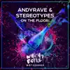 Andyrave & Stereotypes - On the Floor - Single